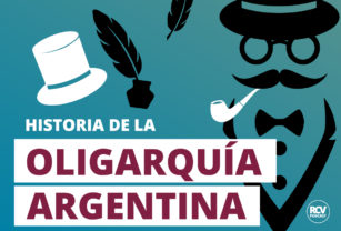 historia de la oligarquía argentina